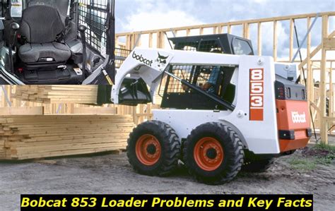 853 skid steer|bobcat 853 problems.